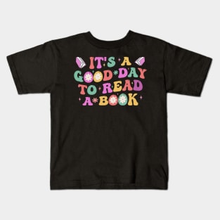 It's A Good Day To Read A Book Kids T-Shirt